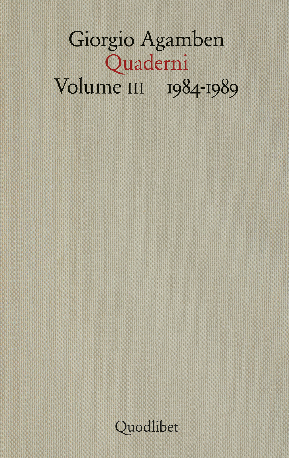 Quaderni. Vol. 3: 1984-1989