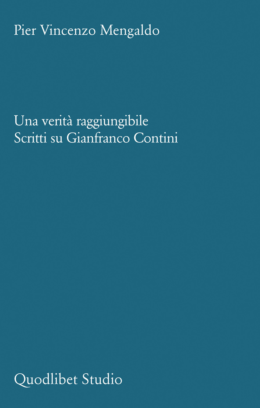 Una verità raggiungibile. Scritti su Gianfranco Contini
