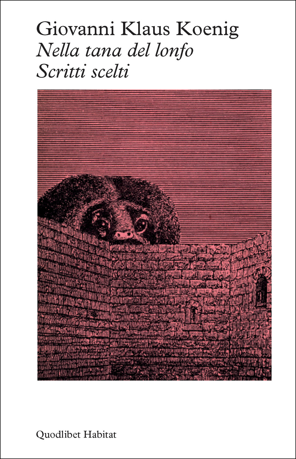 Nella tana del Lonfo. Scritti scelti
