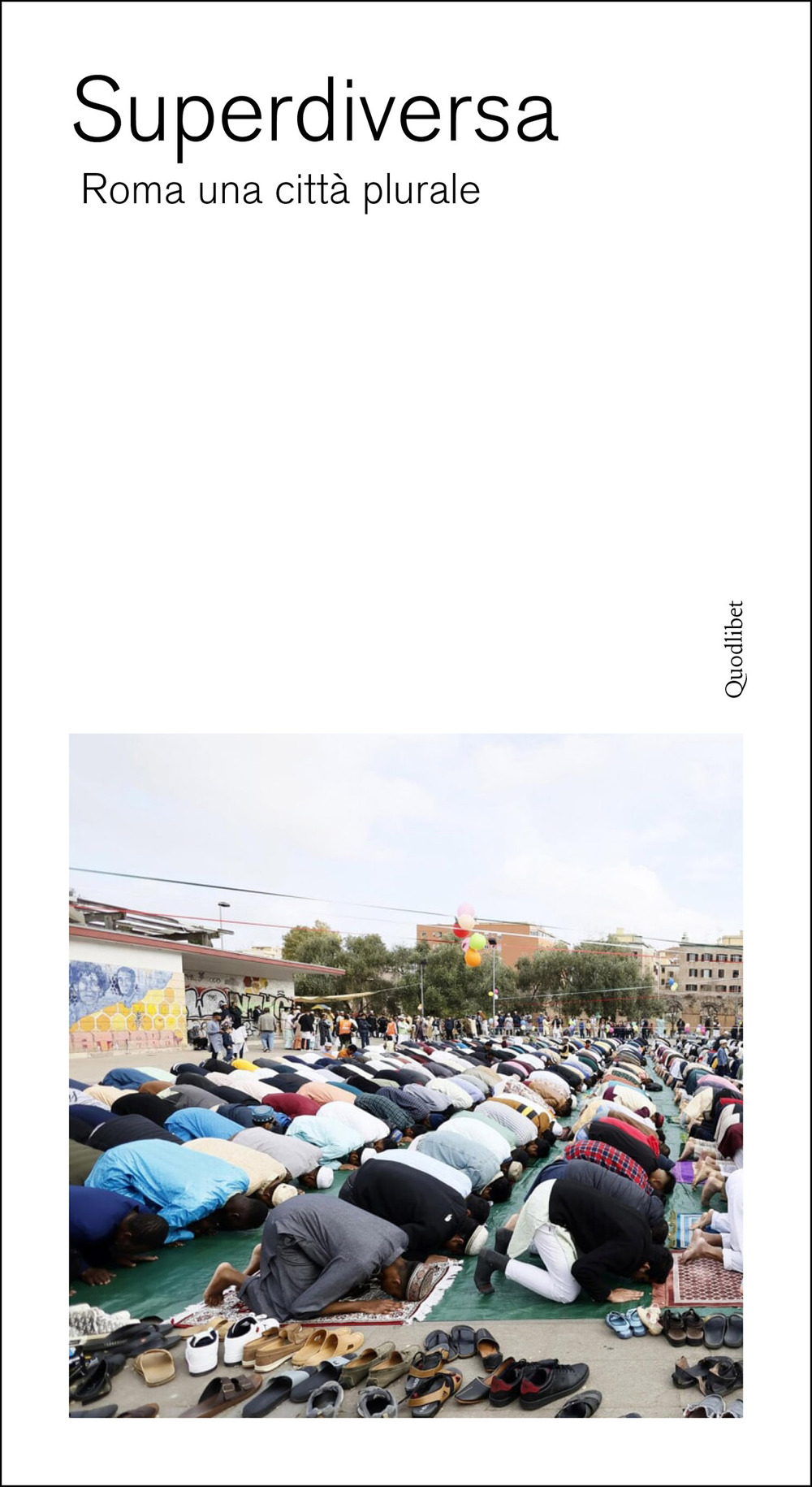 Superdiversa. Roma una città plurale