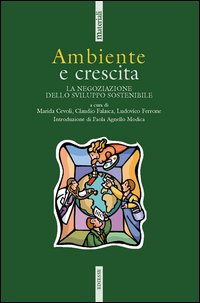 Ambiente e crescita. La negoziazione dello sviluppo sostenibile