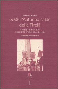 1968: l'autunno caldo della Pirelli. Il ruolo del sindacato nelle lotte operaie della Bicocca