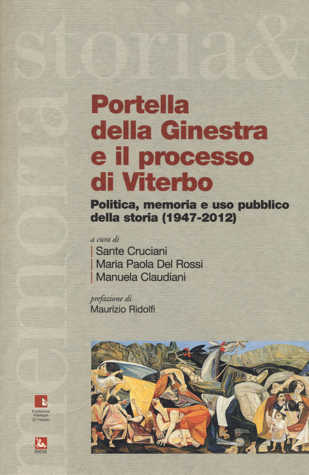Portella della Ginestra e il processo di Viterbo. Politica, memoria e uso pubblico della storia (1947-2012)