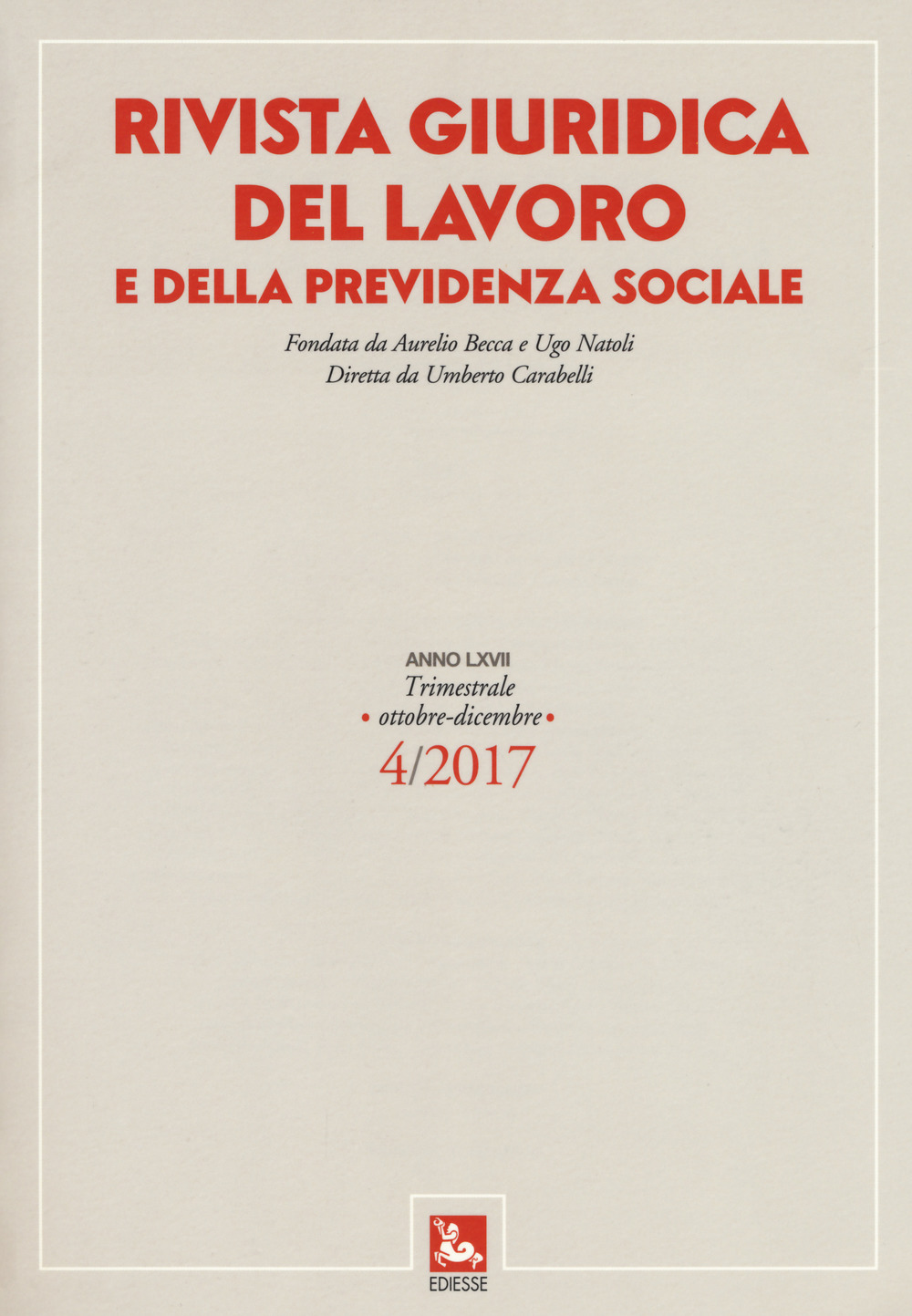 Rivista giuridica del lavoro e della previdenza sociale. Vol. 4: (Ottobre-Dicembre)
