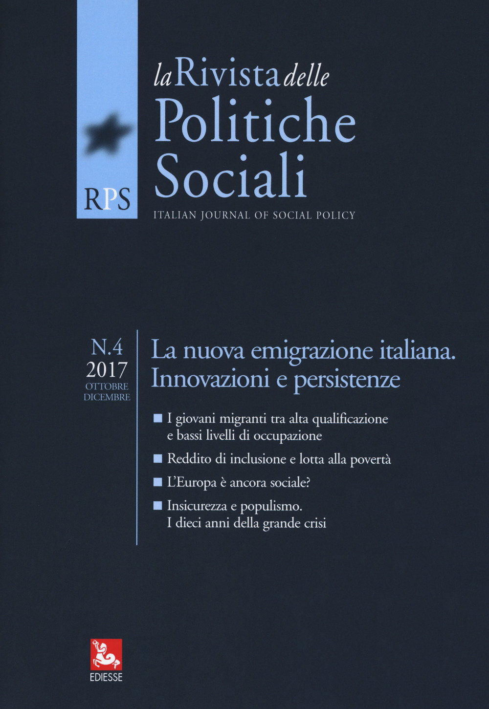La rivista delle politiche sociali. Vol. 4: La nuova emigrazione italiana. Innovazioni e persistenze