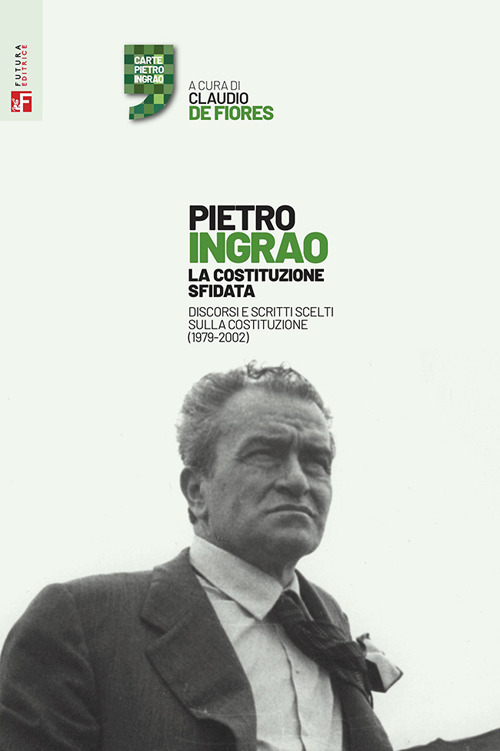 La Costituzione sfidata. Discorsi e scritti scelti sulla Costituzione (1979-2002)