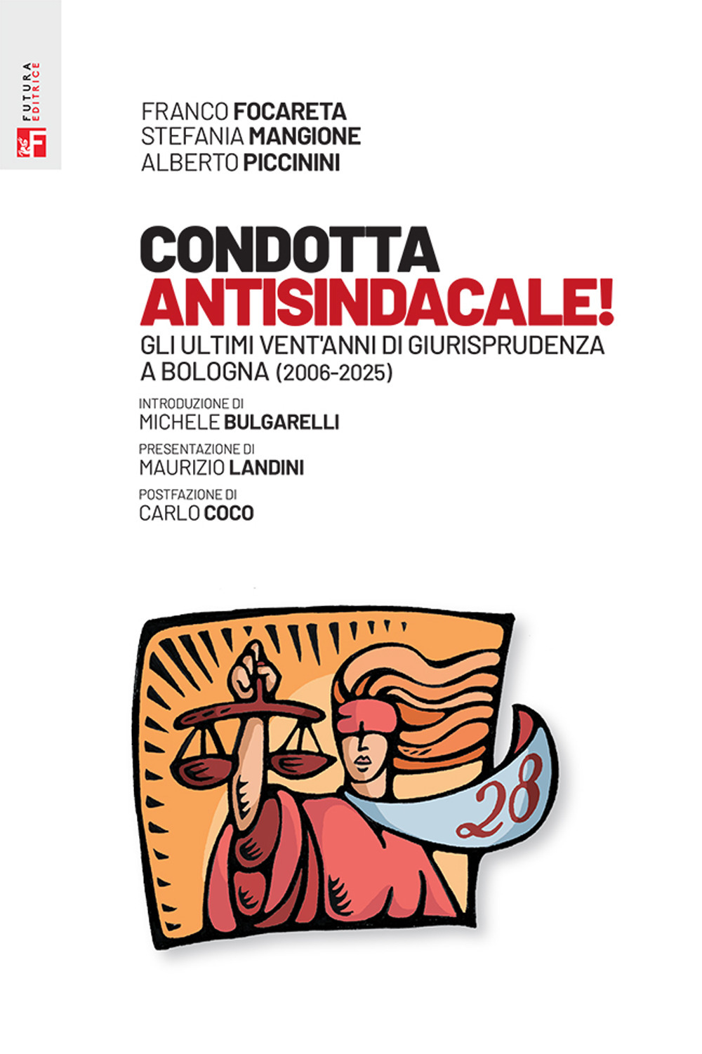 Condotta antisindacale! Gli ultimi vent'anni di giurisprudenza a Bologna (2006-2025)