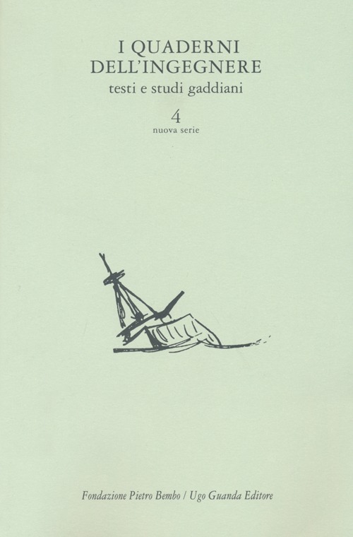 I quaderni dell'ingegnere. Testi e studi gaddiani. Vol. 4