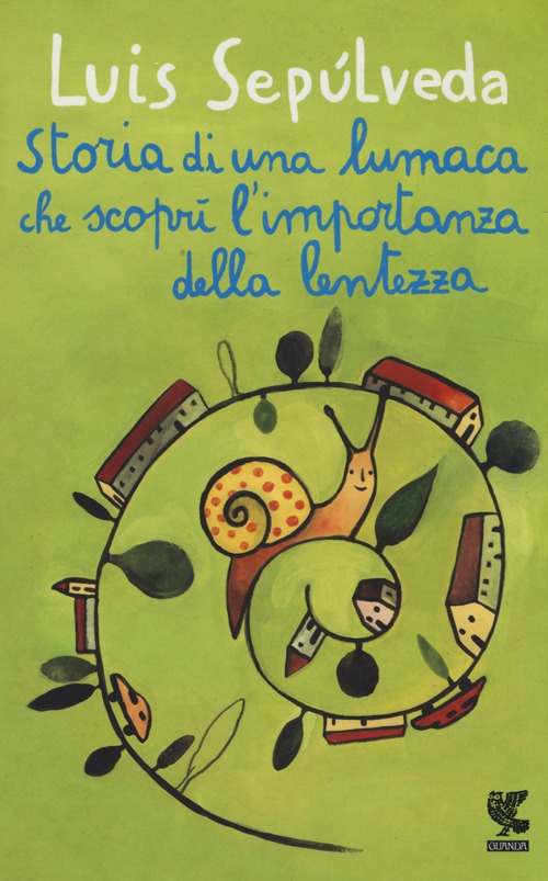 Storia di una lumaca che scoprì l'importanza della lentezza