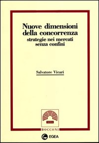 Nuove dimensioni della concorrenza: strategie nei mercati senza confini