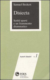 Disiecta. Scritti sparsi e un frammento drammatico