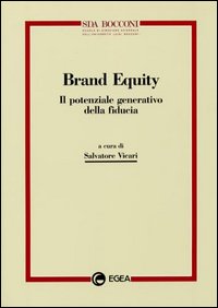 Brand equity. Il potenziale generativo della fiducia