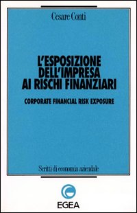 L'esposizione dell'impresa ai rischi finanziari-Corporate financial risk exposure