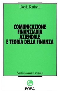 Comunicazione finanziaria aziendale e teoria della finanza