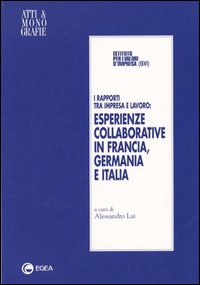 I rapporti tra impresa e lavoro: esperienze collaborative in Francia, Germania e Italia