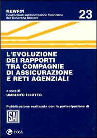 L'evoluzione dei rapporti tra compagnie di assicurazione e reti agenziali