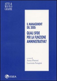 Il management del 2000: quali sfide per la funzione amministrativa?