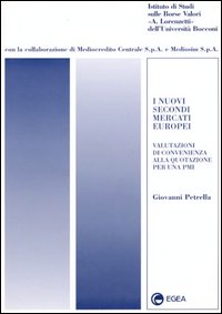 I nuovi secondi mercati europei. Valutazioni di convenienza alla quotazione per una PMI