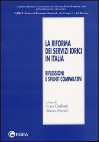 La riforma dei servizi idrici in Italia. Riflessioni e spunti comparativi