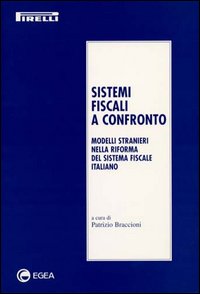 Sistemi fiscali a confronto. Modelli stranieri nella riforma del sistema fiscale italiano