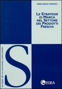 Le strategie di marca nel settore dei prodotti freschi