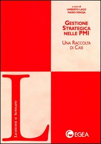 Gestione strategica nelle PMI. Una raccolta di casi