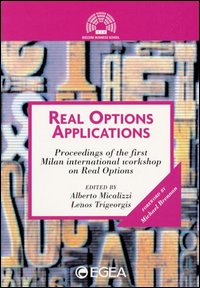 Real options applications. Proceedings of the 1st Milan international workshop on real options