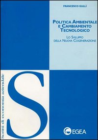 Politica ambientale e cambiamento tecnologico. Lo sviluppo della nuova cogenerazione
