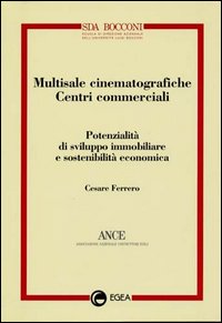 Multisale cinematografiche-centri commerciali. Potenzialità di sviluppo immobiliare e sostenibilità economica