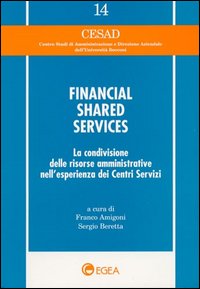 Financial shared services. La condivisione delle risorse amministrative nell'esperienza dei centri servizi