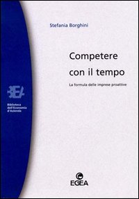 Competere con il tempo. La formula delle imprese proattive