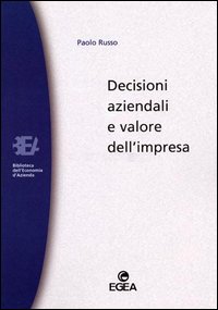 Decisioni aziendali e valore dell'impresa