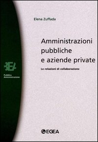 Amministrazioni pubbliche e aziende private. Le relazioni di collaborazione