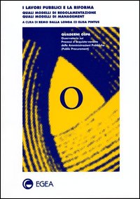 I lavori pubblici e la riforma. Quali modelli di regolamentazione. Quali modelli di management
