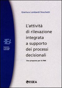 L'attività di rilevazione integrata a supporto dei processi decisionali. Una proposta per le PMI
