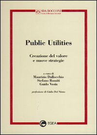 Public utilities. Creazione del valore e nuove strategie