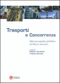 Trasporti e concorrenza. Dal monopolio pubblico al libero mercato