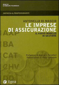 Le imprese di assicurazione. Il nuovo modello di gestione