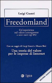 Freedomland. Un'esperienza sul valore conseguente a uno start-up IPO