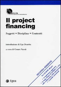 Il project financing. Soggetti, disciplina, contratti