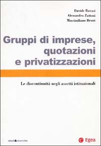Gruppi di imprese, quotazioni e privatizzazioni. Le discontinuità negli assetti istituzionali