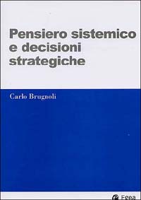 Pensiero sistemico e decisioni strategiche