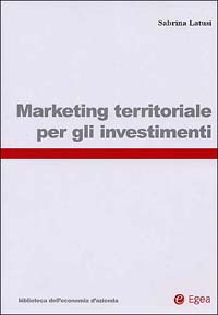 Marketing territoriale per gli investimenti