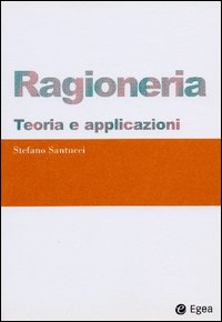 Ragioneria. Teoria e applicazioni