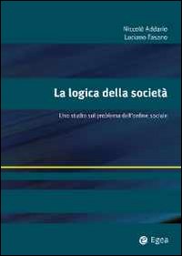 La logica della società. Uno studio sul problema dell'ordine sociale