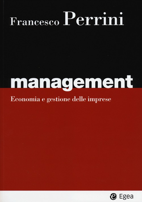 Management. Economia e gestione delle imprese
