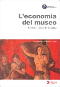 L'economia del museo. Gestione, controllo, fiscalità