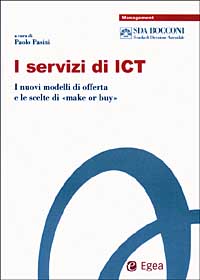 I servizi di ICT. I nuovi modelli di offerta e le scelte di «make or buy»