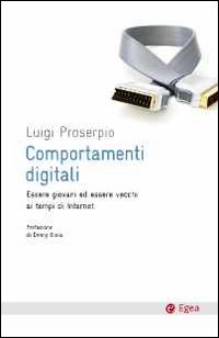 Comportamenti digitali. Essere giovani ed essere vecchi ai tempi di internet