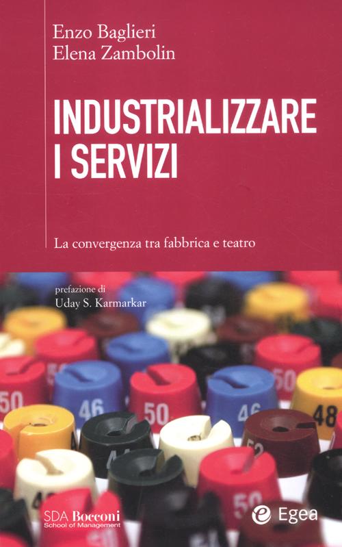 Industrializzare i servizi. La convergenza tra fabbrica e teatro